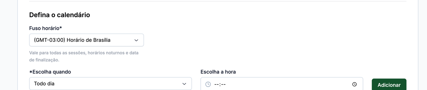 Seção Defina o calendário com o fuso horário e a escolha de quando e a que horas