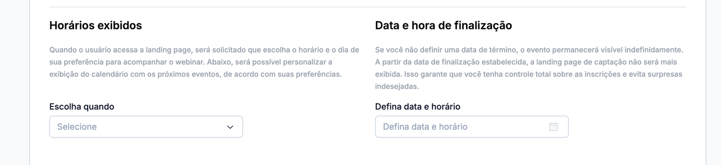 Seções Horários exibidos e Data e hora de finalização, lado a lado